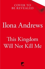 This Kingdom Will Not Kill Me - Ilona Andrews