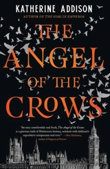 The Angel of the Crows - Addison, Katherine