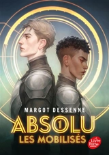 Absolu. Vol. 1. Les mobilisés - Margot Dessenne
