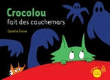 Crocolou fait des cauchemars - Ophélie Texier