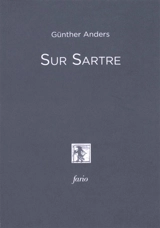 Sur Sartre - Günther Anders