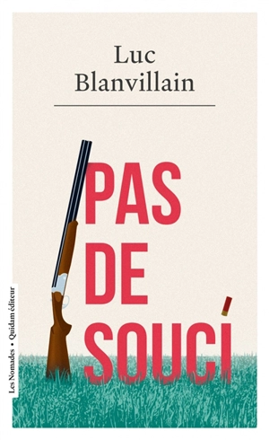 Pas de souci - Luc Blanvillain