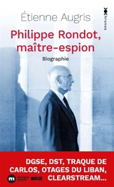Philippe Rondot, maître espion : biographie - Etienne Augris