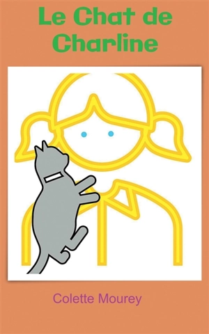 Le Chat de Charline - Colette Mourey