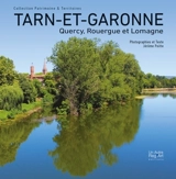 Tarn-et-Garonne : Quercy, Rouergue et Lomagne - Jérôme Poitte