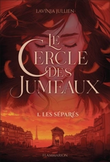 Le cercle des jumeaux. Vol. 1. Les séparés - Lavinia Jullien