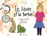 Le Lièvre et la Tortue - Geneviève Thibault