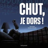 Chut, je dors ! - Christine Schneider