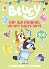 Hip Hip Hooray, Happy Birthday ! - Bluey