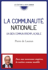 La communauté nationale : un bien commun irremplaçable - Pierre de Lauzun