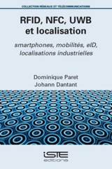 RFID, NFC, UWB et localisation : smartphones, mobilités, elD, localisations industrielles - Dominique Paret