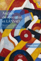 Anglais de spécialité et LANSAD : manuel pour anglicistes et enseignants du supérieur - Anthony Saber