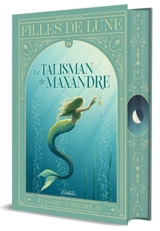 Le talisman de Maxandre 3 - Elisabeth Tremblay