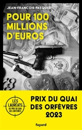 Pour 100 millions d'euros - Jean-François Pasques