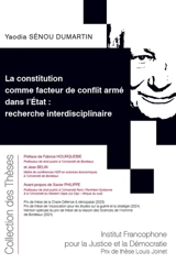 La Constitution comme facteur de conflit armé dans l'Etat : recherche interdisciplinaire - Yaodia Sénou Dumartin