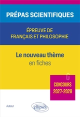 Le nouveau thème en fiches : Ion et La République, livre X, de Platon ; L'oeuvre, d'Emile Zola ; Un lieu à soi, de Virginia Woolf : prépas scientifiques, épreuve de français et philosophie, concours 2027-2028 - Aurélie Renault