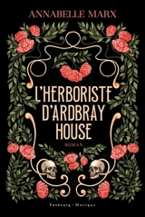L'herboriste d'Ardbray House - Annabelle Marx