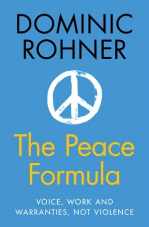 Peace Formula - Dominic Rohner