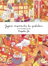 Joyeux moments du quotidien : les coloriages de magalie.f - Magalie Foutrier