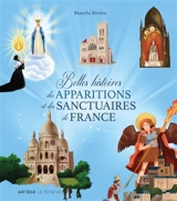 Belles histoires des apparitions et des sanctuaires de France - Blanche Rivière