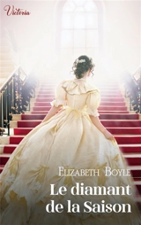 Le diamant de la saison - Elizabeth Boyle