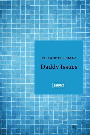Daddy Issues 365 - Elizabeth Lemay