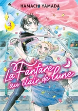 La fanfare au clair de lune. Vol. 3 - Hamachi Yamada
