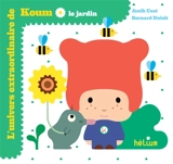 L'univers extraordinaire de Koum. Le jardin - Janik Coat