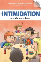 L'intimidation racontée aux enfants - Emmanuelle Jasmin