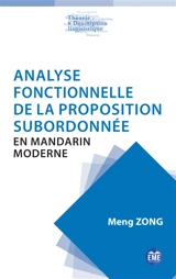 Analyse fonctionnelle de la proposition subordonnée en mandarin moderne - Meng Zong