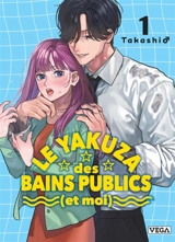 Le yakuza des bains publics (et moi). Vol. 1 - Takashi