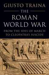 The Roman World War - Giusto Traina