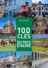 100 clés du pays d'Auge - Maud Thielens