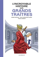 L'incroyable histoire des grands traîtres - Didier Convard