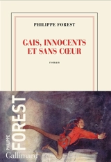 Gais, innocents et sans coeur : à propos de Peter Pan - Philippe Forest