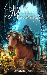Le dernier chant de Musaraigne - Anatole Jolly