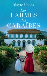 Les larmes des Caraïbes - Mayte Uceda