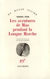 Les aventures de Mao pendant la Longue Marche - Frederic Tuten