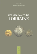 Les monnaies de Lorraine - Bruno Collin
