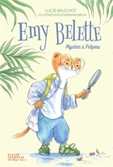 Emy Belette : mystère à Polpina - Lucie Bauchot