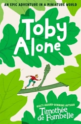 Toby Alone - Timothée de Fombelle
