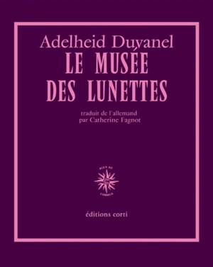 Le musée des lunettes - Adelheid Duvanel