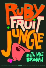 Rubyfruit jungle - Rita Mae Brown