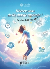 Libérez-vous de la charge mentale ! - Caroline Doreau
