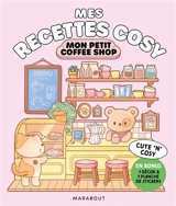 Mon petit coffee shop : cute 'n' cosy - Angèle Ferreux Maeght