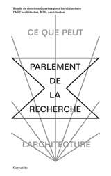 Le parlement de la recherche : ce que peut l'architecture