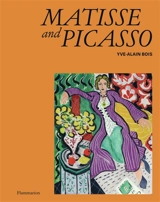Matisse and Picasso - Yve-Alain Bois