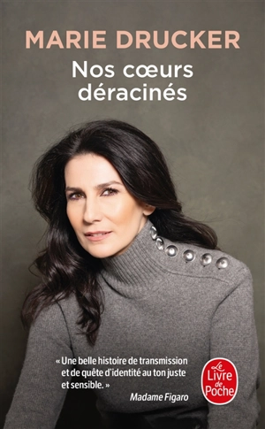 Nos coeurs déracinés - Marie Drucker