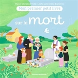 Mon premier petit livre sur la mort - Marie-Christine Vidal