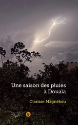 Une saison des pluies à Douala - Magnékou, Clarisse